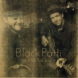Black Patti - No Milk ,No Sugar ( limited lp )